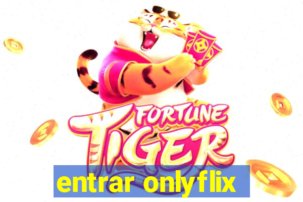 entrar onlyflix